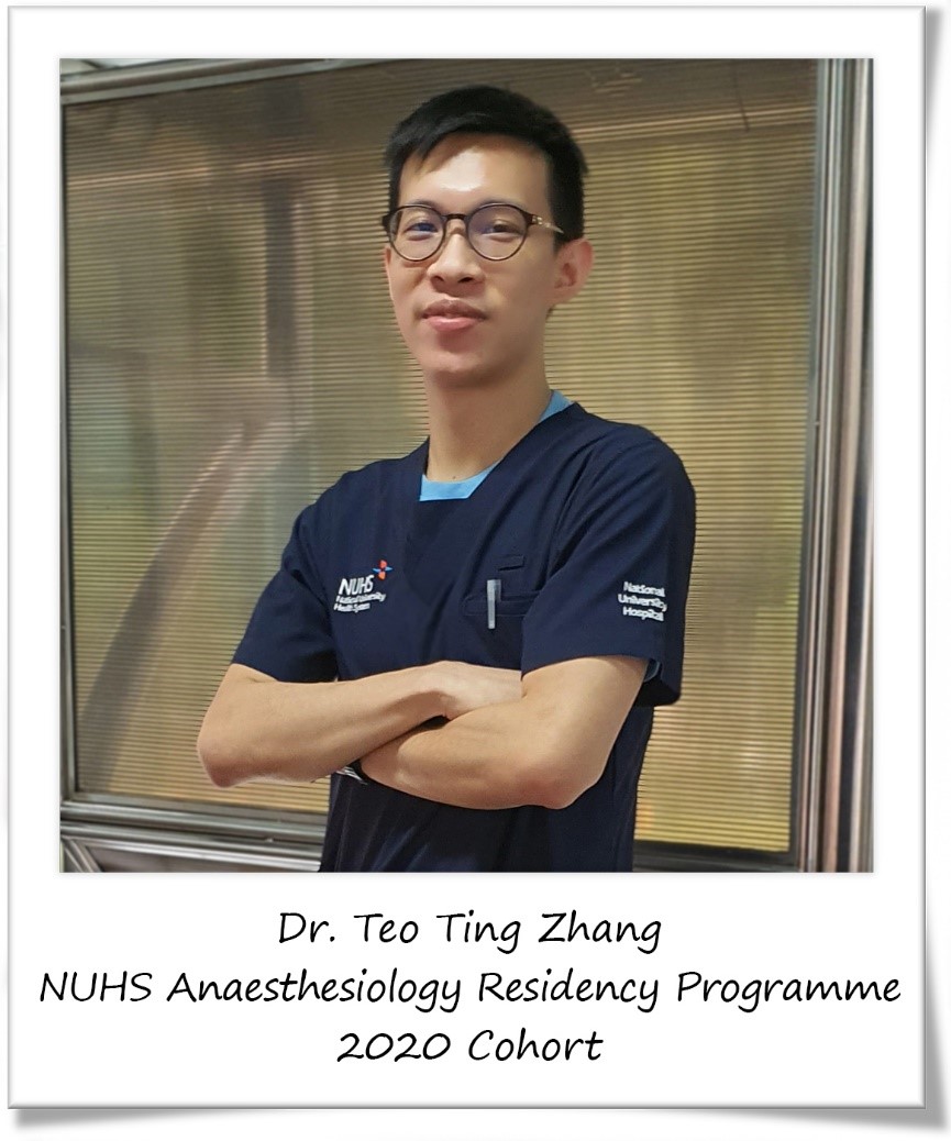 Dr Teo Ting Zhang, NUHS Anaesthesiology Residency Programme, 2020 Cohort