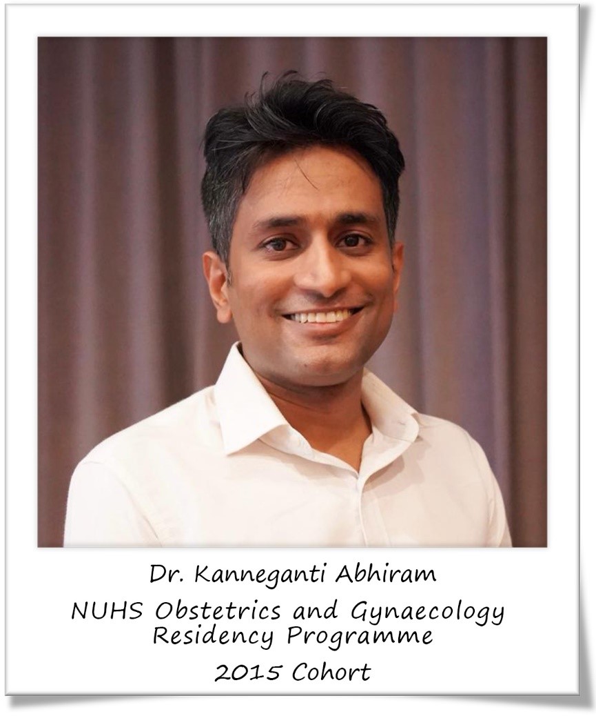 Dr Kanneganti Abhiram, NUHS Obstetrics and Gynaecology Testimonial on Residency Programme, 2015 Cohort