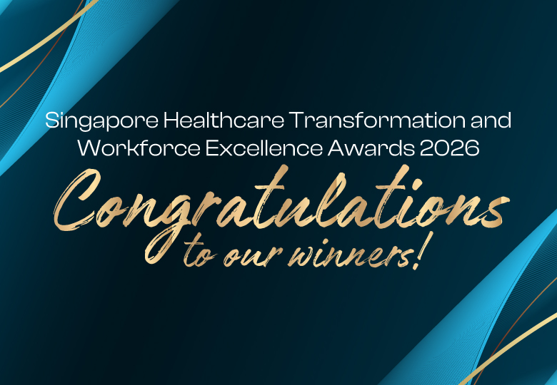 Singapore Healthcare Transformation and Workforce Excellence Awards 2026